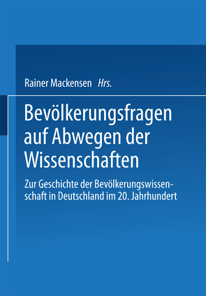 Bevölkerungsfragen auf Abwegen der Wissenschaften von Mackensen,  Rainer