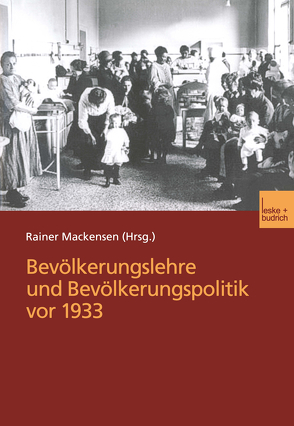 Bevölkerungslehre und Bevölkerungspolitik vor 1933 von Mackensen,  Rainer
