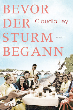 Bevor der Sturm begann von Ley,  Claudia
