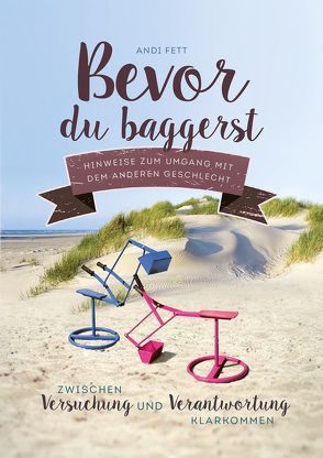 Bevor du baggerst von Fett,  Andreas