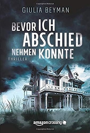 Bevor ich Abschied nehmen konnte von Beyman,  Giulia, Giese,  Anja