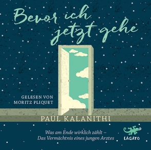 Bevor ich jetzt gehe von Kalanithi,  Paul, Pliquet,  Moritz