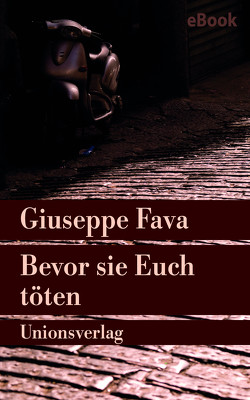 Bevor sie Euch töten von Chotjewitz,  Peter O, Fava,  Giuseppe