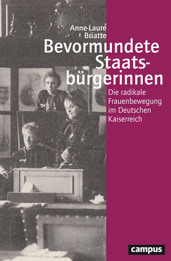 Bevormundete Staatsbürgerinnen von Briatte,  Anne-Laure, Endruweit,  Meiken