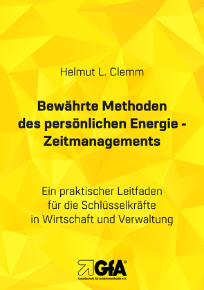 Bewährte Methoden des persönlichen Energie- Zeitmanagements von Clemm,  Helmut L., Jansen,  Brigitte E.S.