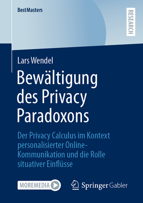 Bewältigung des Privacy Paradoxons von Wendel,  Lars