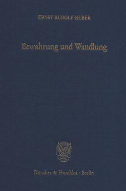 Bewahrung und Wandlung. von Huber,  Ernst Rudolf