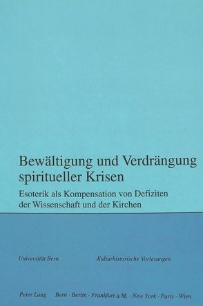 Bewältigung und Verdrängung spiritueller Krisen von Moser,  Rupert, Rusterholz,  Peter