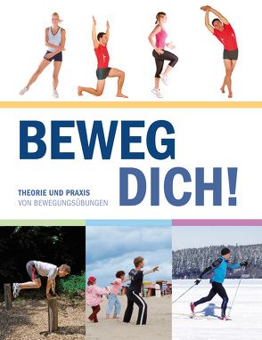 Beweg Dich! von Andreas,  Deussen, Hans H.,  Epperlein