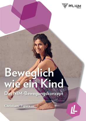 Beweglich wie ein Kind von Figura,  Christiane