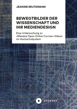 Bewegtbilder der Wissenschaft und ihr Mediendesign von Reutemann,  Jeanine