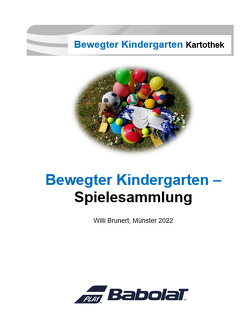 Bewegter Kindergarten – Spielesammlung von Brunert,  Willi