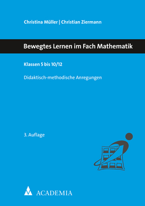 Bewegtes Lernen im Fach Mathematik von Müller,  Christina, Ziermann,  Christian