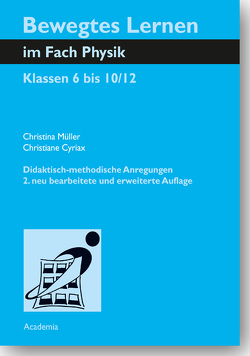 Bewegtes Lernen im Fach Physik von Cyriax,  Christiane, Müller,  Christina