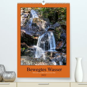 Bewegtes Wasser (Premium, hochwertiger DIN A2 Wandkalender 2022, Kunstdruck in Hochglanz) von Baisch,  Werner