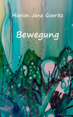 Bewegung von Goeritz,  Marion Jana