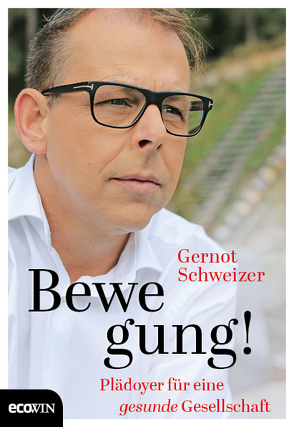 Bewegung! von Schweizer,  Gernot