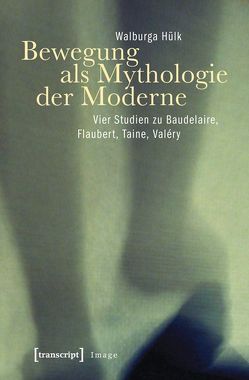 Bewegung als Mythologie der Moderne von Hülk,  Walburga