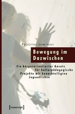 Bewegung im Dazwischen von Lowinski,  Felicitas