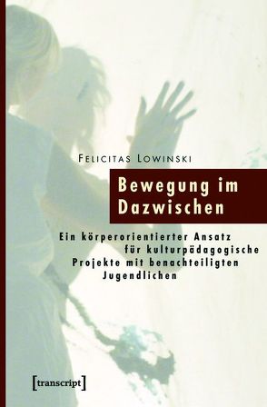 Bewegung im Dazwischen von Lowinski,  Felicitas