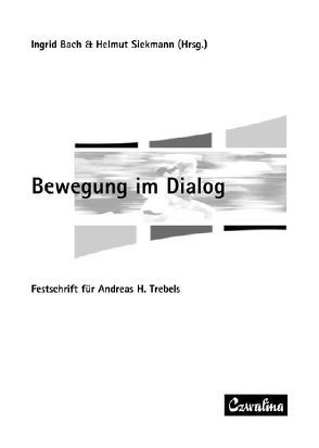 Bewegung im Dialog von Bach,  Ingrid, Siekmann,  Helmut