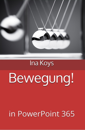 Bewegung! von Ina,  Koys