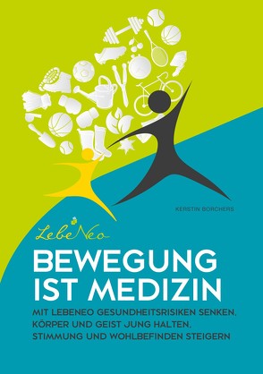 Bewegung ist Medizin von Borchers,  Kerstin