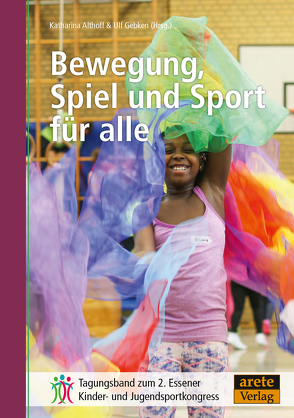Bewegung, Spiel und Sport für alle von Althoff,  Katharina, Gebken,  Ulf