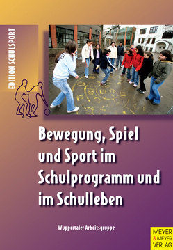 Bewegung, Spiel und Sport im Schulprogramm und im Schulleben von Aschebrock,  Heinz, Pack,  Rolf-Peter