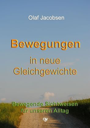 Bewegungen in neue Gleichgewichte von Jacobsen,  Olaf