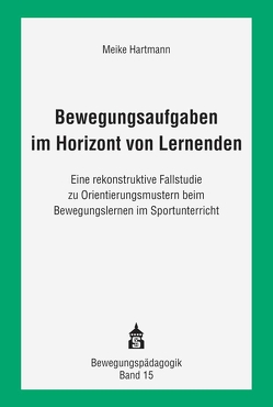 Bewegungsaufgaben im Horizont von Lernenden von Hartmann,  Meike
