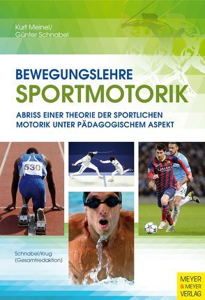 Bewegungslehre Sportmotorik von Meinel,  Kurt, Schnabel,  Günter
