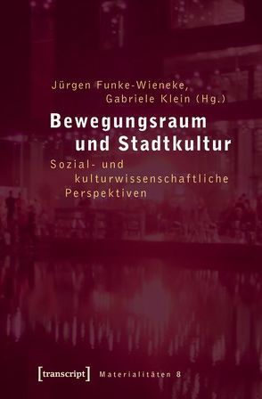 Bewegungsraum und Stadtkultur von Funke-Wieneke,  Jürgen, Klein,  Gabriele