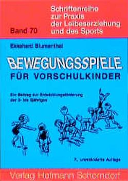 Bewegungsspiele für Vorschulkinder von Blumenthal,  Ekkehard