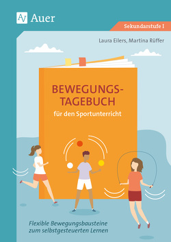 Bewegungstagebuch für den Sportunterricht von Eilers,  Laura, Rüffer,  Martina