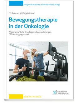 Bewegungstherapie in der Onkologie von Baumann,  Freerk T., Schüle,  Klaus