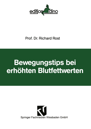 Bewegungstips bei erhöhten Blutfettwerten von Rost,  Richard