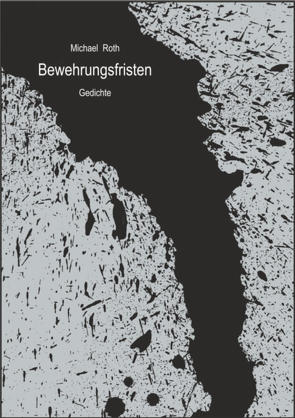 Bewehrungsfristen von Forchner,  Ulrich, Roth,  Michael