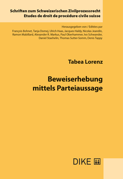 Beweiserhebung mittels Parteiaussage von Lorenz,  Tabea