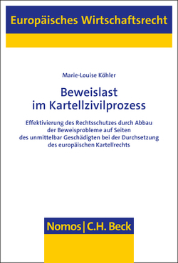 Beweislast im Kartellzivilprozess von Köhler,  Marie-Louise