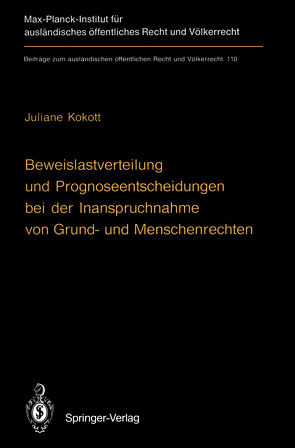 Beweislastverteilung und Prognoseentscheidungen bei der Inanspruchnahme von Grund- und Menschenrechten von Kokott,  Juliane