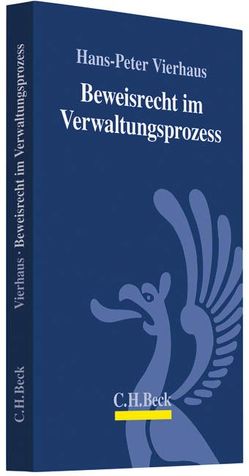 Beweisrecht im Verwaltungsprozess von Vierhaus,  Hans-Peter