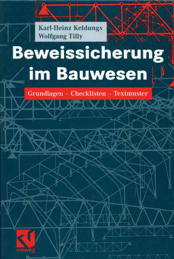 Beweissicherung im Bauwesen von Keldungs,  Karl-Heinz, Tilly,  Wolfgang