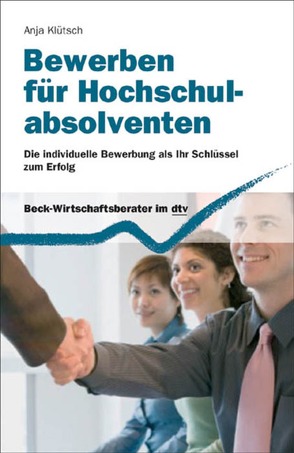 Bewerben für Hochschulabsolventen von Klütsch,  Anja