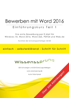 Bewerben mit Word 2016 – Einführungskurs Teil 1 von Kynast,  Peter