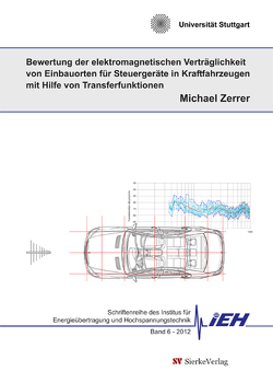 Bewertung der elektromagnetischen Verträglichkeit von Einbauorten für Steuergeräte in Kraftfahrzeugen mit Hilfe von Transferfunktionen von Zerrer,  Michael