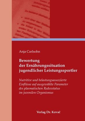 Bewertung der Ernährungssituation jugendlicher Leistungssportler von Carlsohn,  Anja