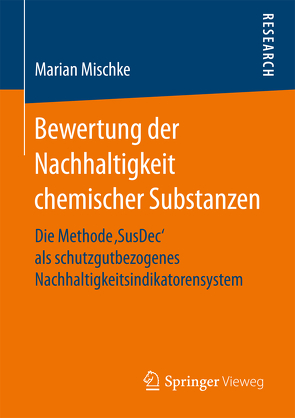 Bewertung der Nachhaltigkeit chemischer Substanzen von Mischke,  Marian
