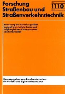 Bewertung der Verkehrsqualität in planfreien, teilplanfreien und teilplangleichen Knotenpunkten von Landstraßen von Becher,  Thorsten, Diner,  Eugen, Klein,  Andreas, Oeser,  Markus, Steinauer,  Bernahrd, Sümmermann,  Andreas