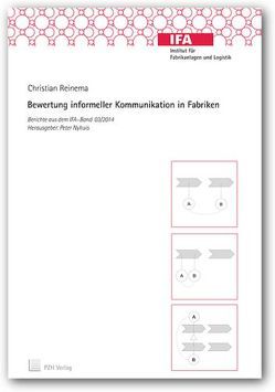 Bewertung informeller Kommunikation in Fabriken von Nyhuis,  Peter, Reinema,  Christian